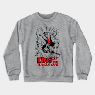 King of the Jungle Gym Crewneck Sweatshirt